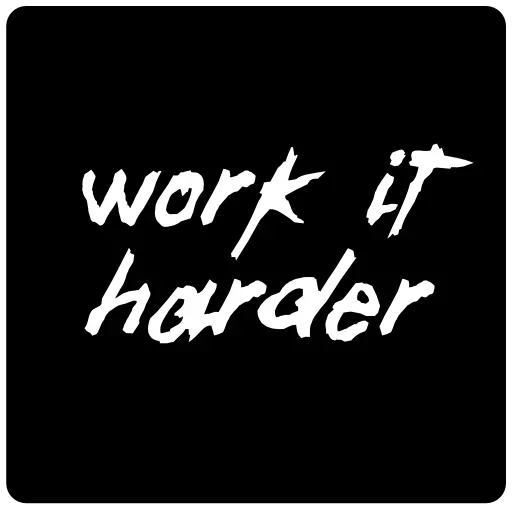 Стикер Work Harder Bitch