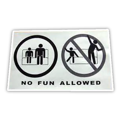 Стикер No Fun Allowed